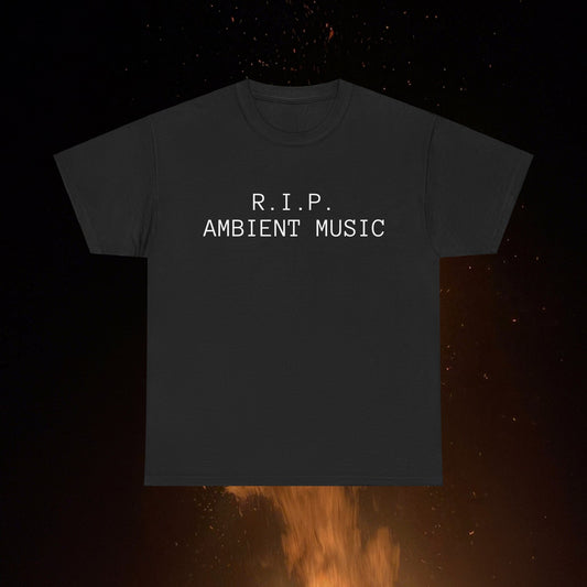 R.I.P. AMBIENT MUSIC
